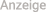 Anzeige