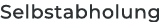 Selbstabholung